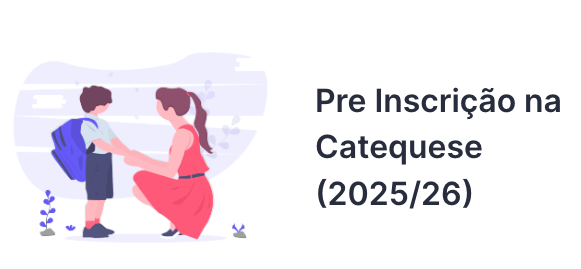 Inscrições para a Catequese Ajuda 2025/26